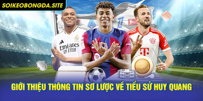 ceo huy quang Giới thiệu thông tin sơ lược về tiểu sử Huy Quang
