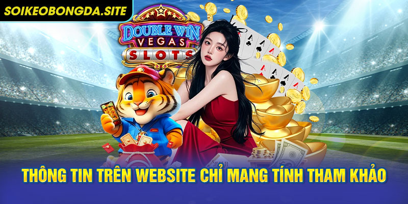 Nội dung thông tin trên website chỉ mang tính tham khảo